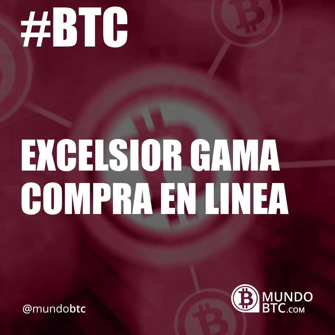 Excelsior Gama Compra en Linea