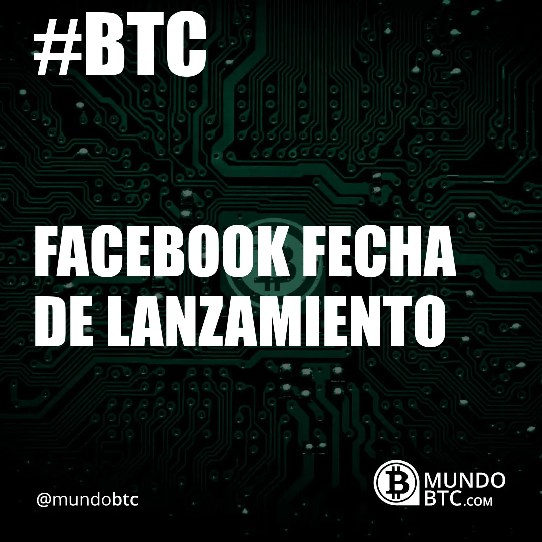 facebook fecha de lanzamiento