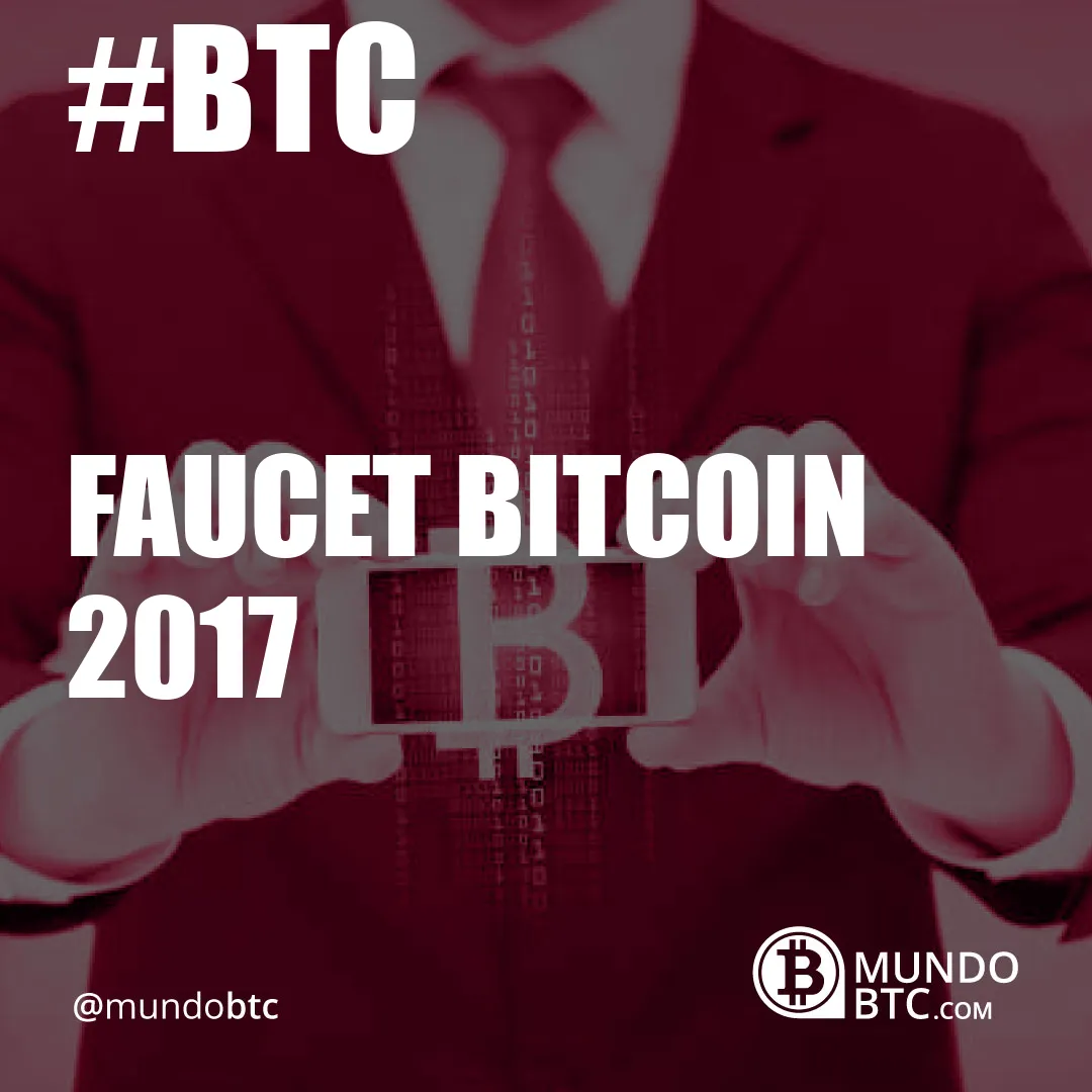 Faucet Bitcoin 2017