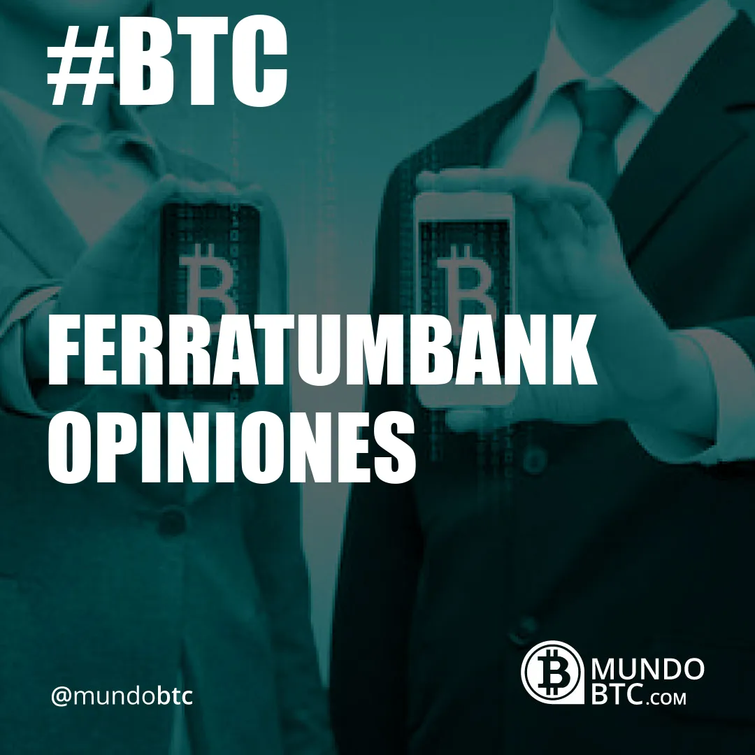 Ferratumbank Opiniones