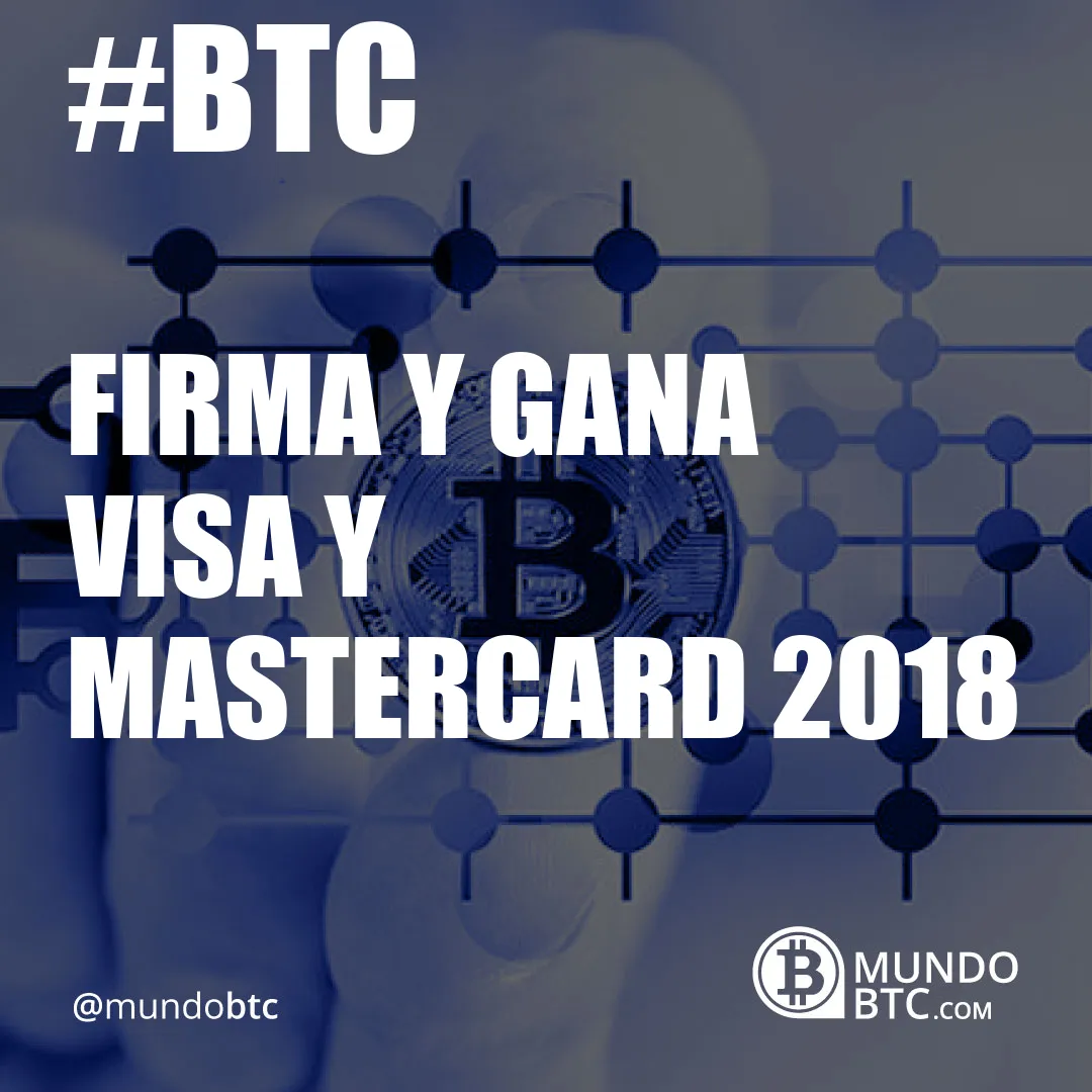 Firma y Gana Visa y Mastercard 2018
