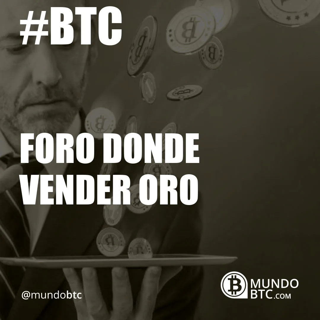 Foro Donde Vender Oro