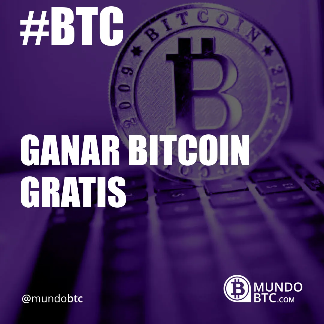 Ganar Bitcoin Gratis