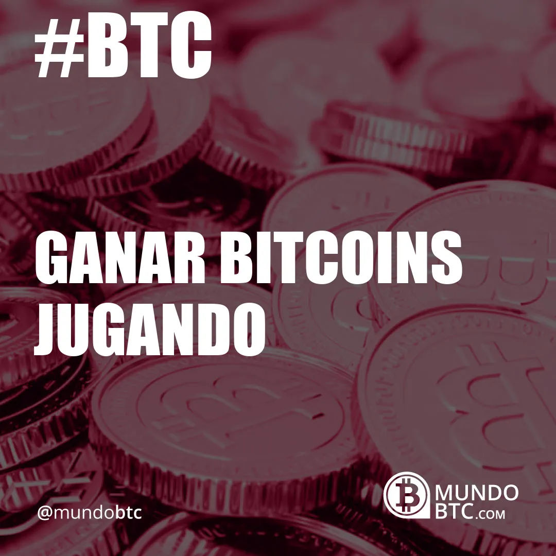 ganar bitcoins jugando