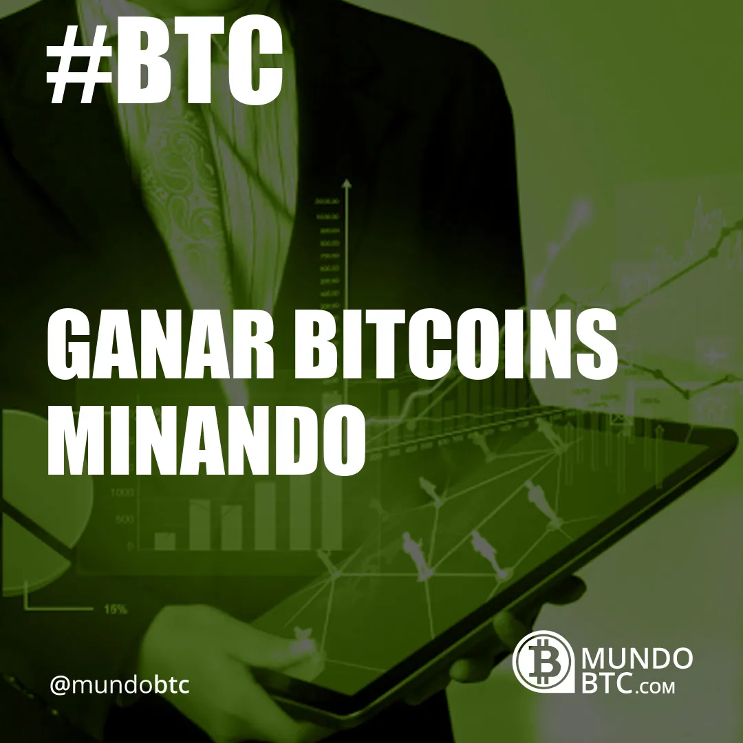 ganar bitcoins minando