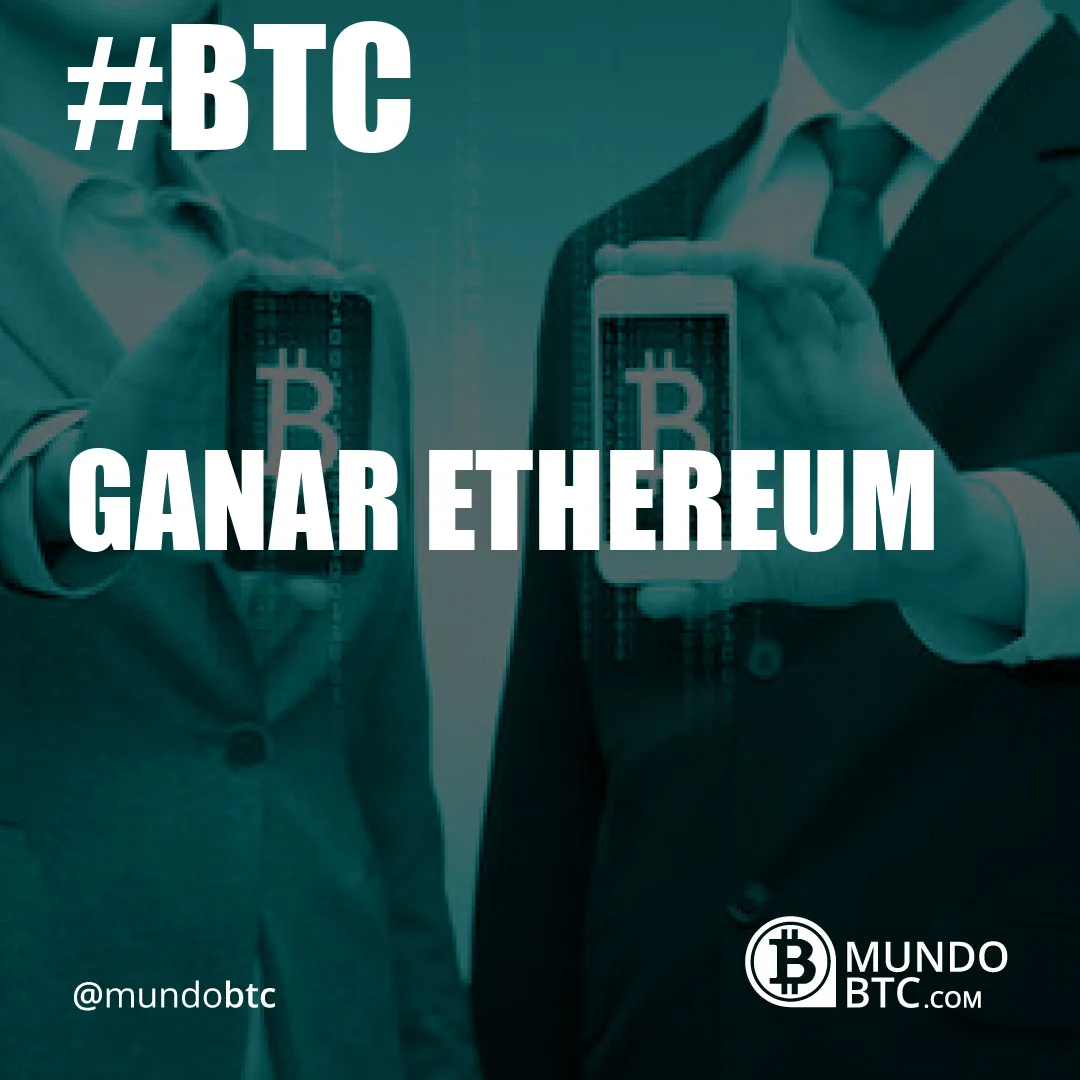 Ganar Ethereum