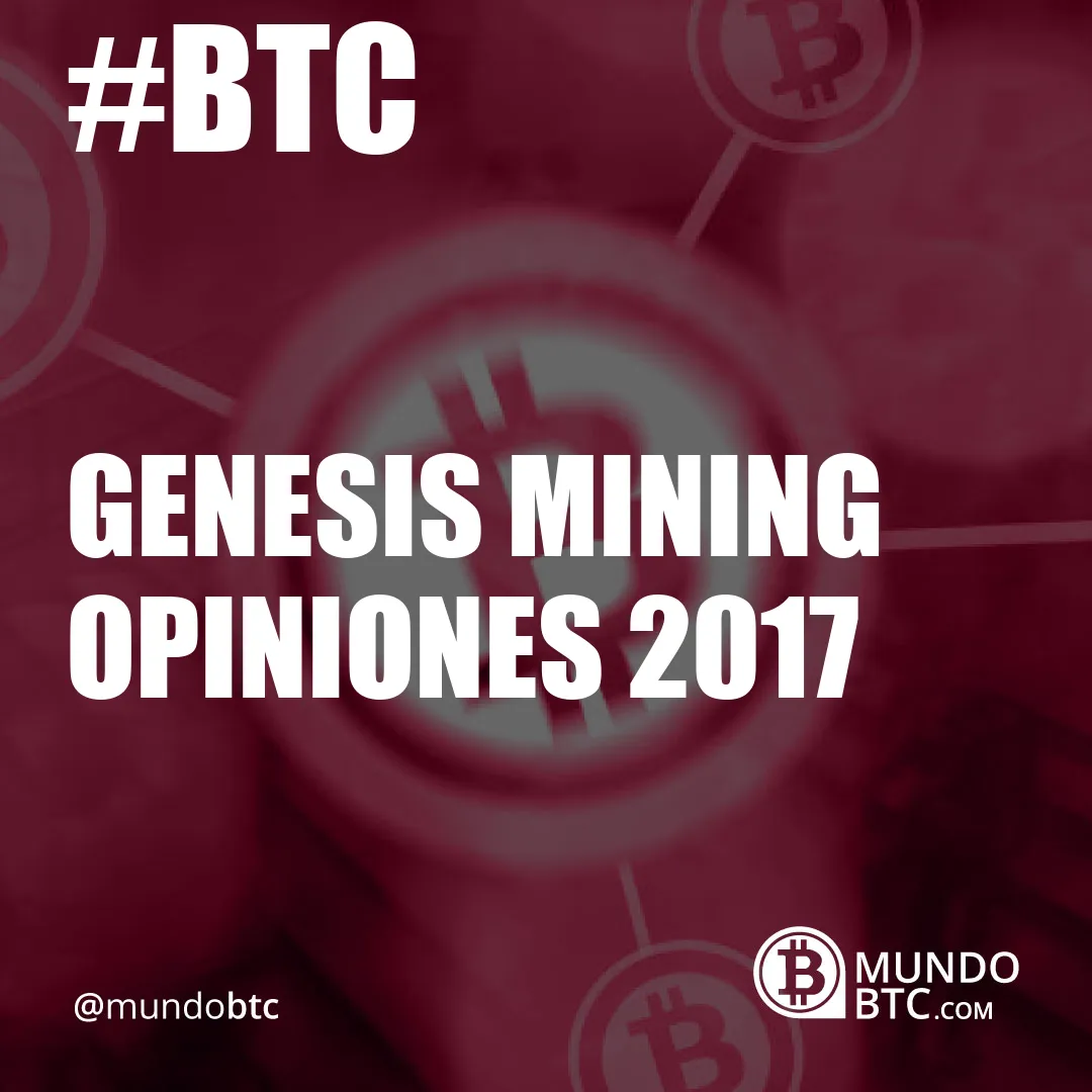 genesis mining opiniones 2017