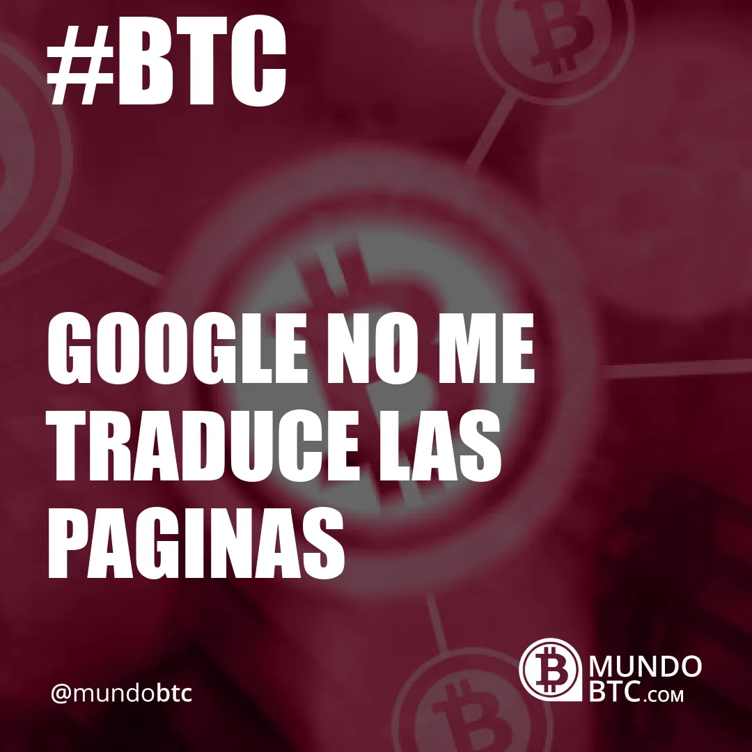 Google no Me Traduce Las Paginas