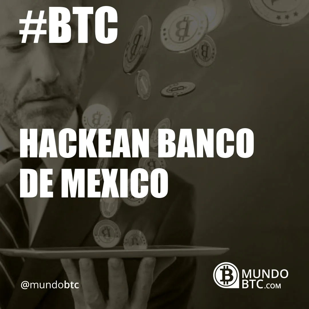 hackean banco de mexico