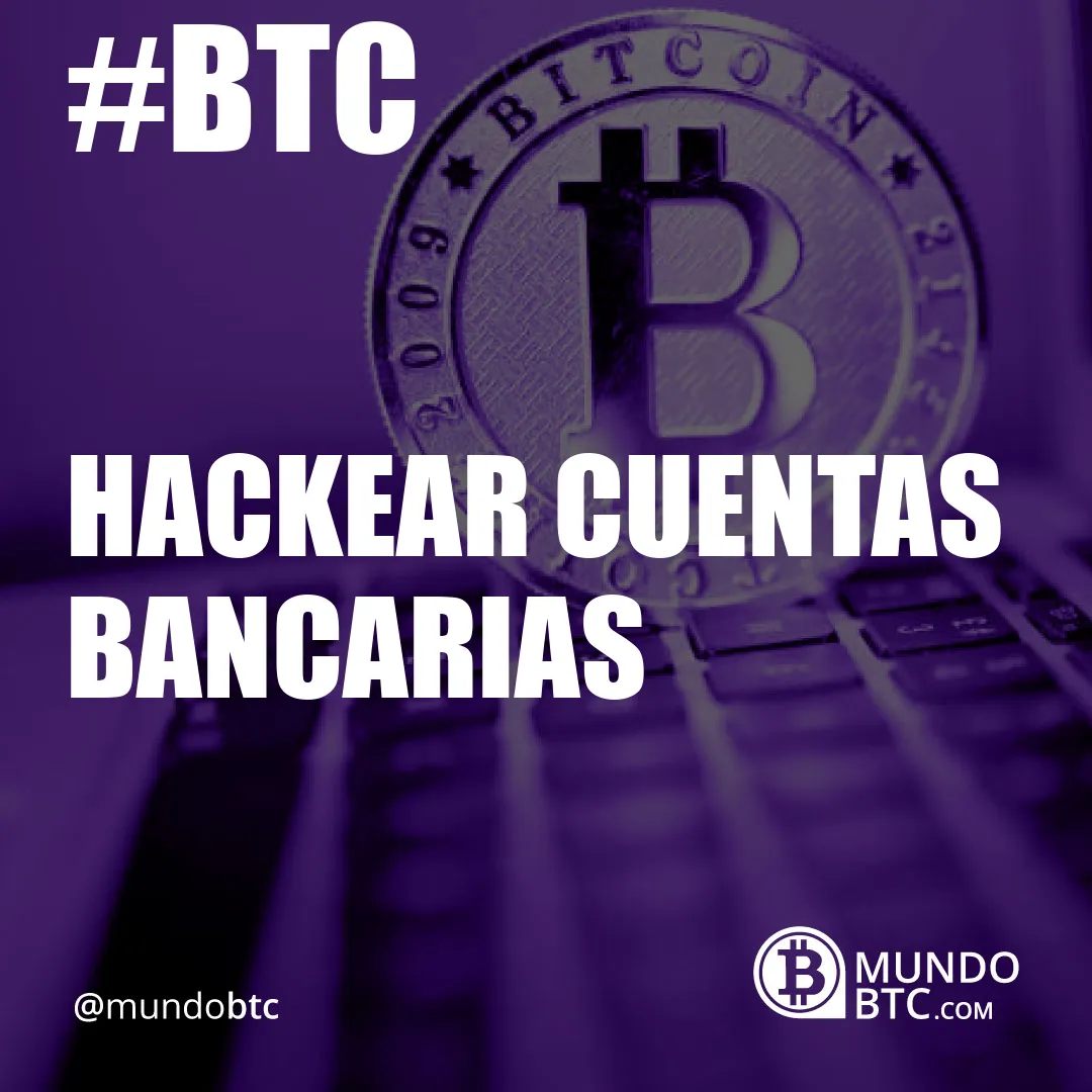 hackear cuentas bancarias