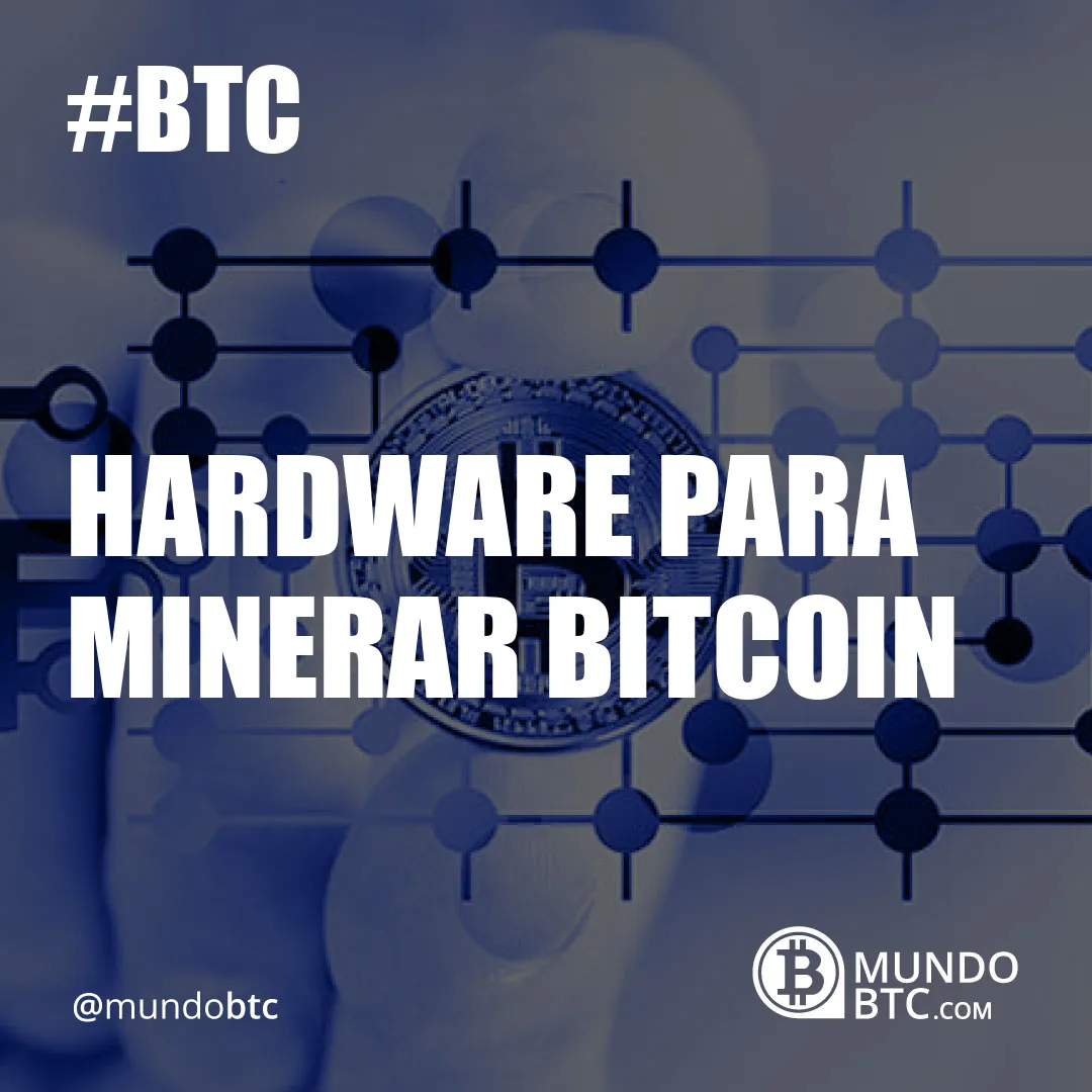 Hardware para Minerar Bitcoin