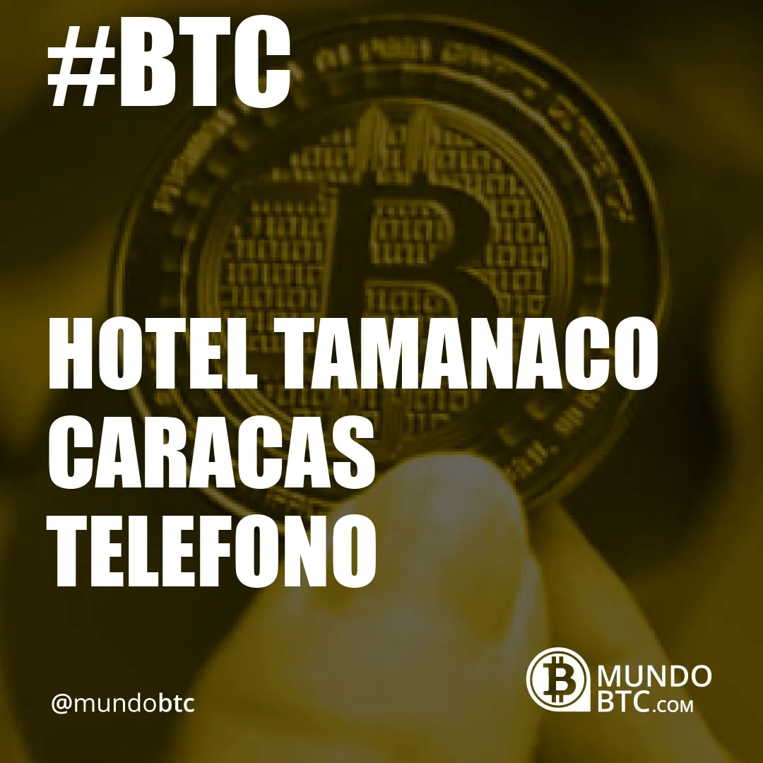 Hotel Tamanaco Caracas Telefono