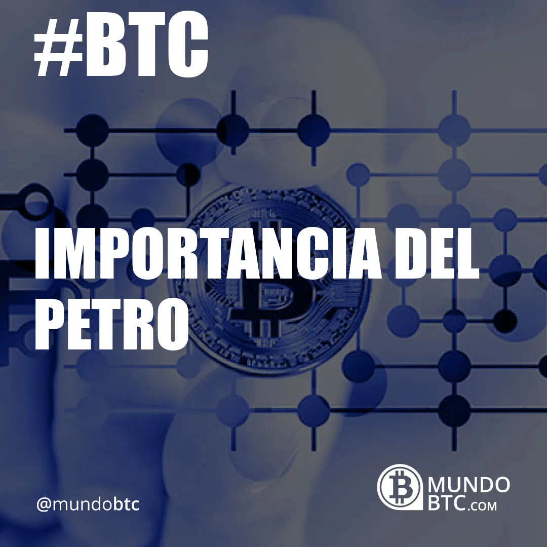 importancia del petro