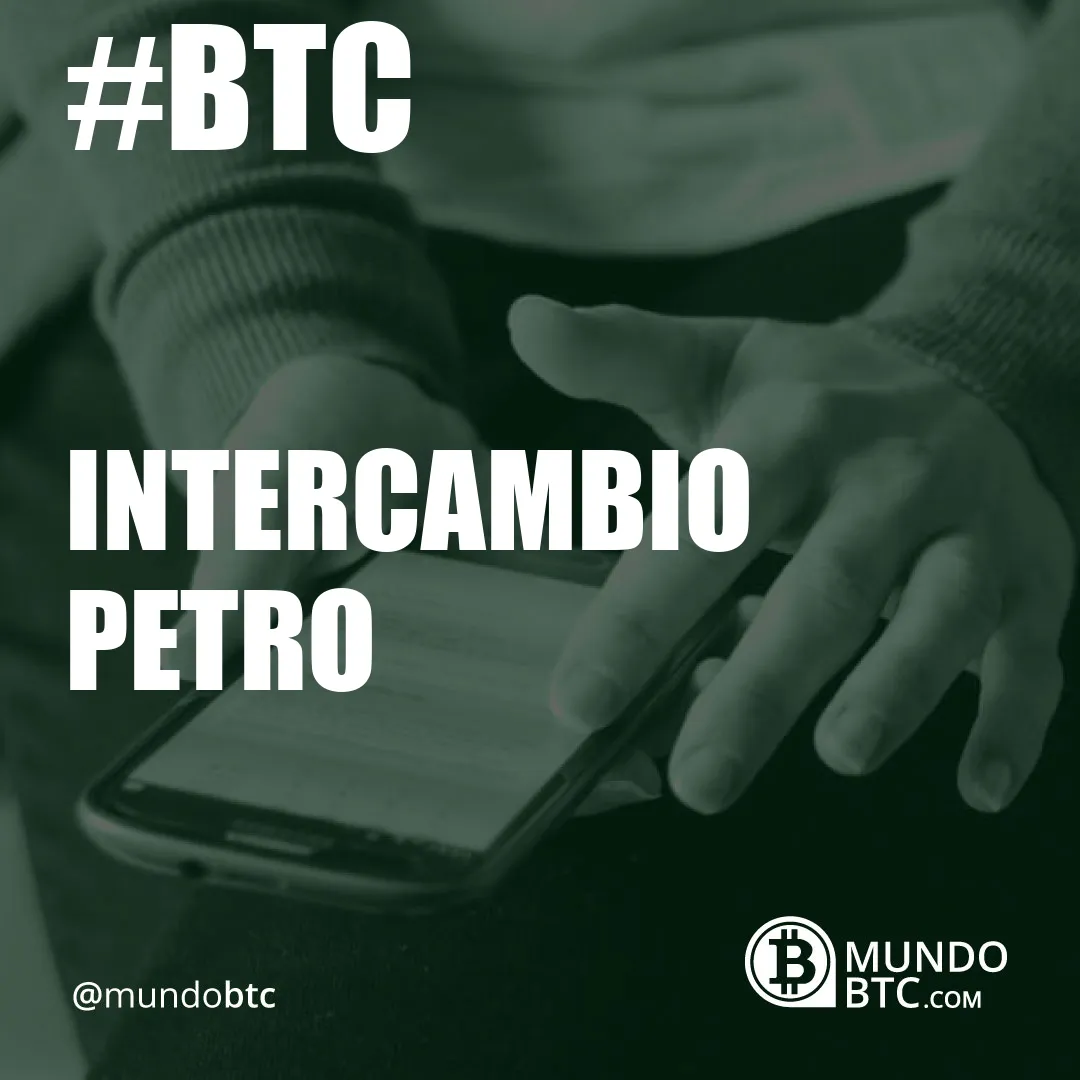 Intercambio Petro