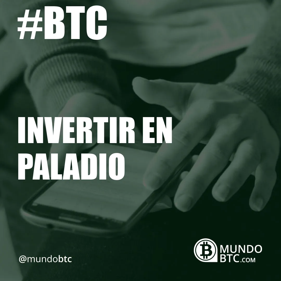 Invertir en Paladio