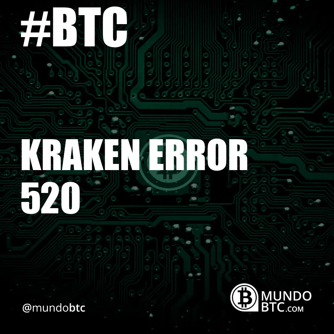 Kraken Error 520