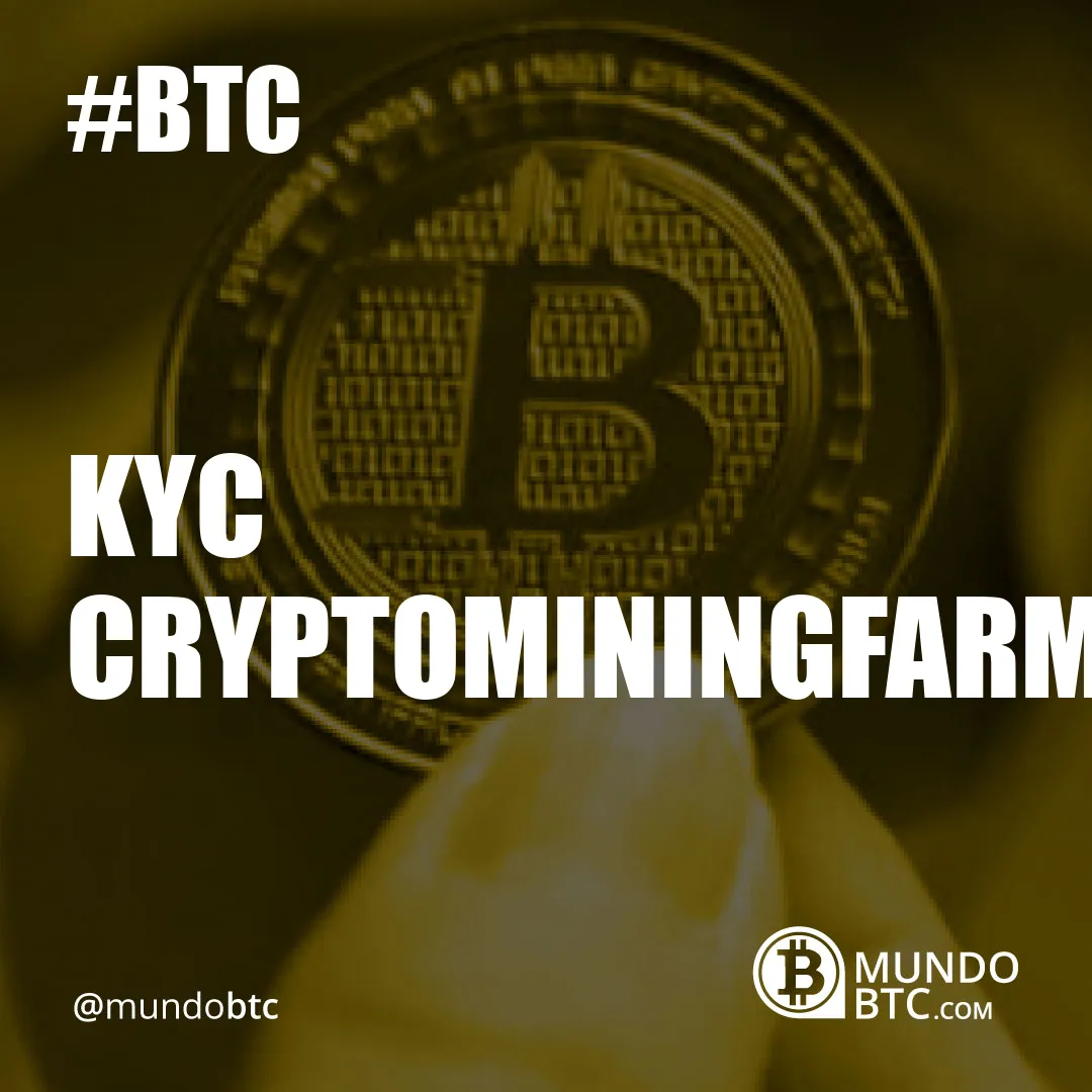 Kyc Cryptominingfarm