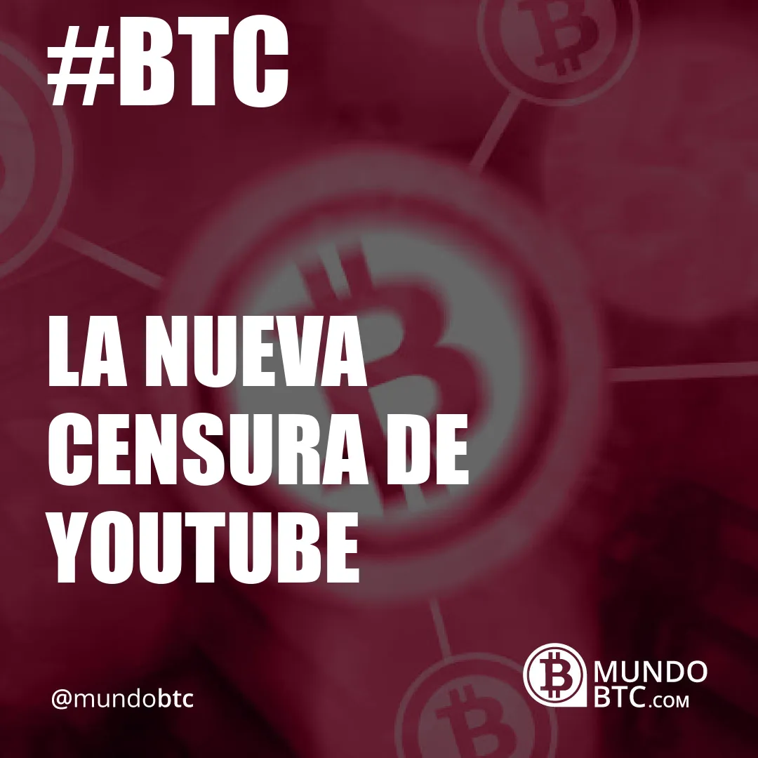 La Nueva Censura de Youtube