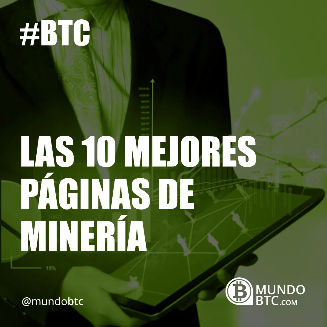 Las 10 Mejores Páginas de Minería