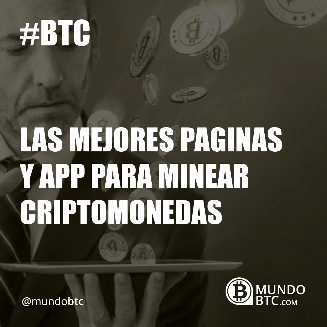 Las Mejores Paginas y App para Minear Criptomonedas