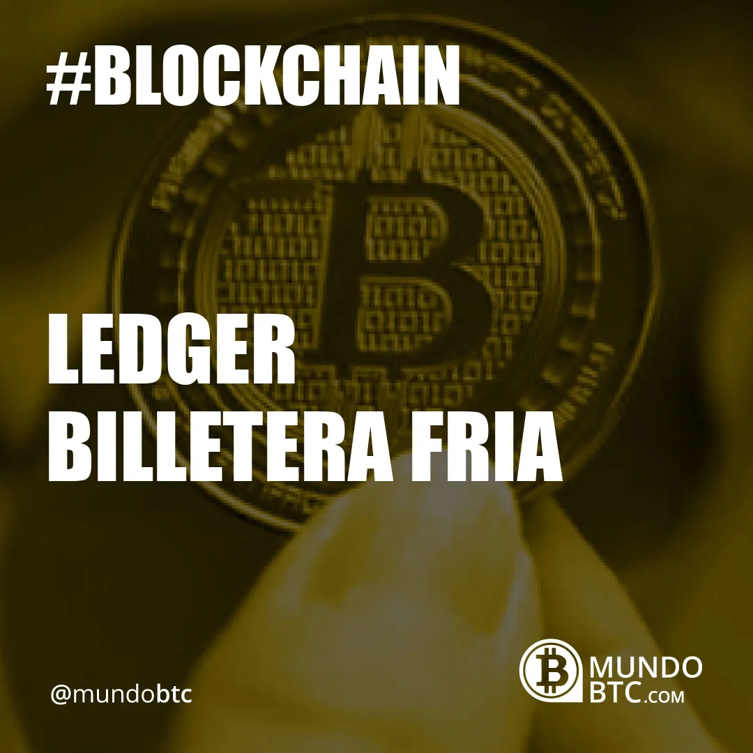 Ledger Billetera Fria