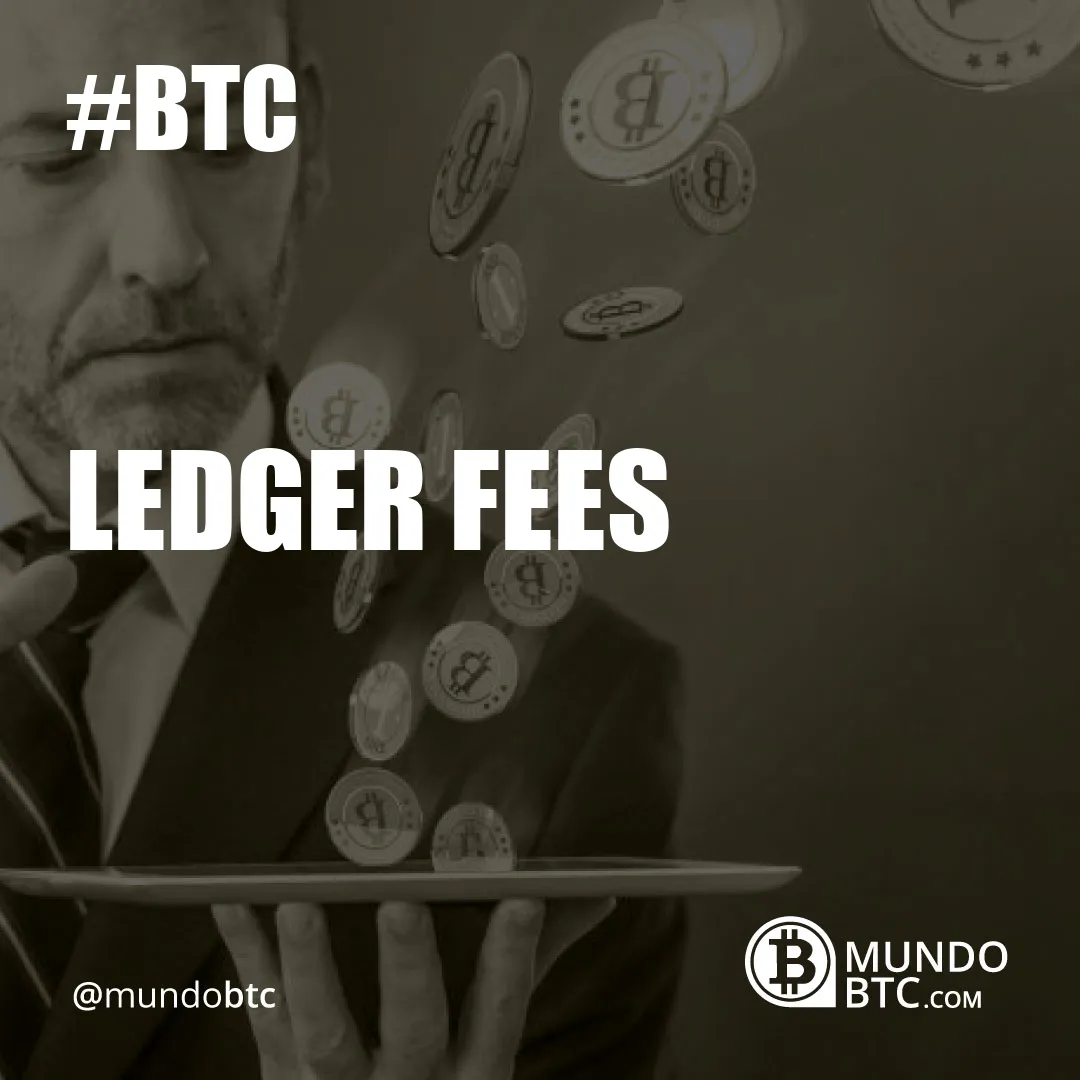 Ledger Fees