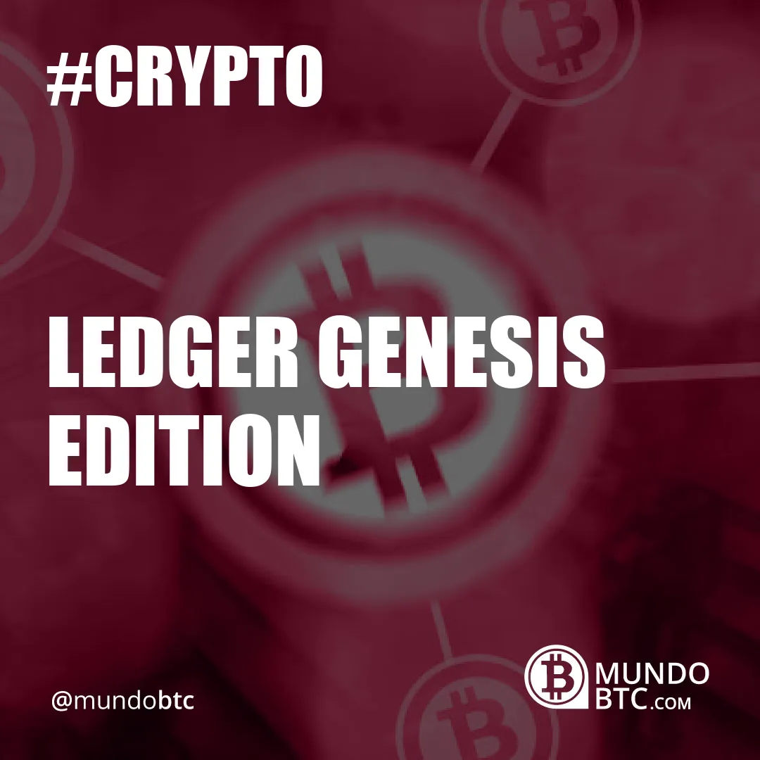 Ledger Genesis Edition