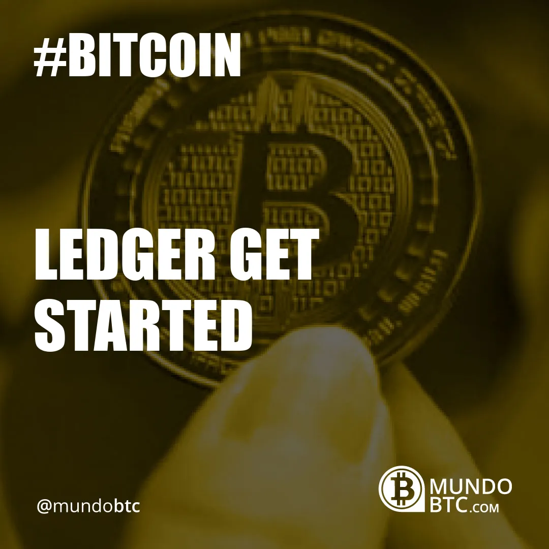 Ledger Get Started