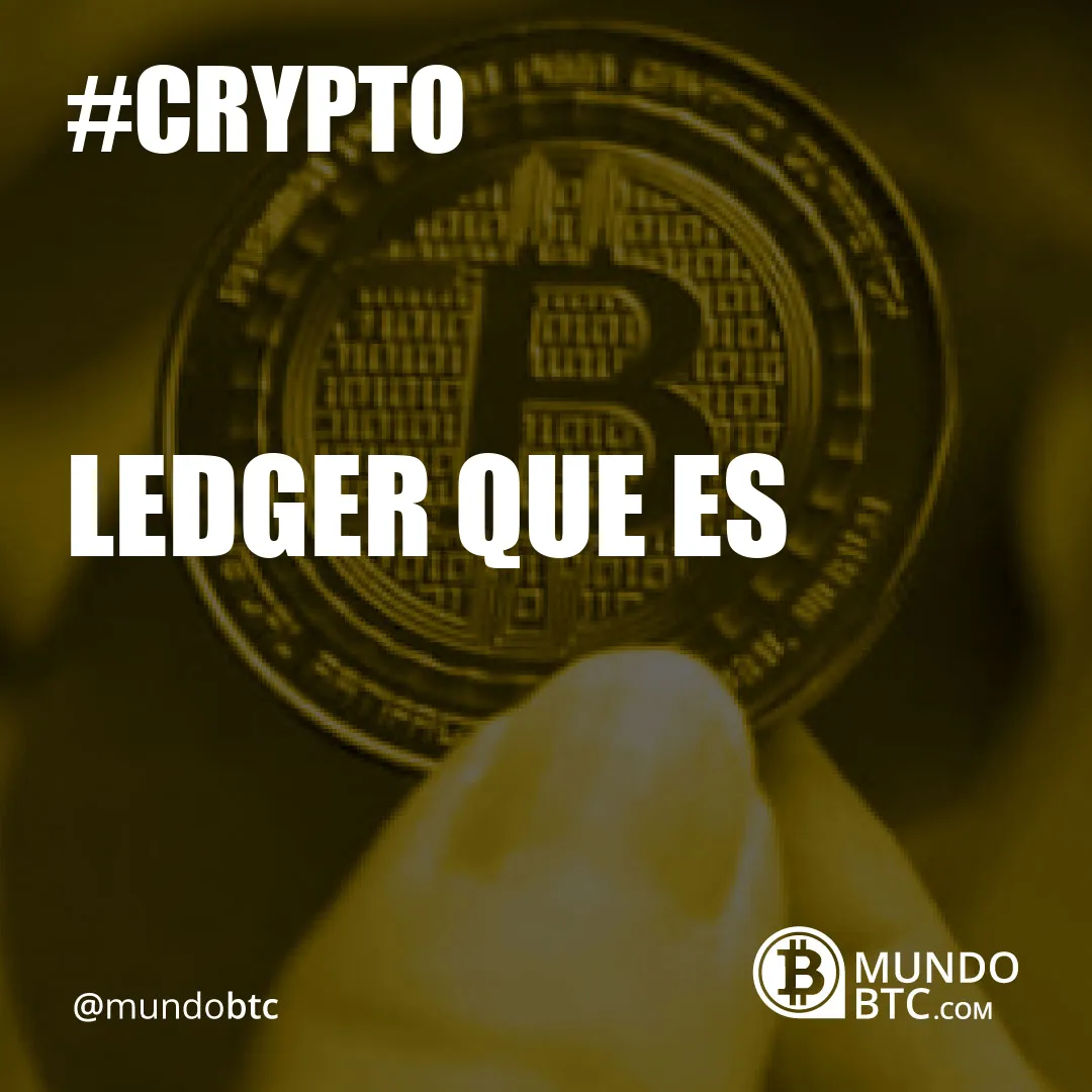 Ledger que es