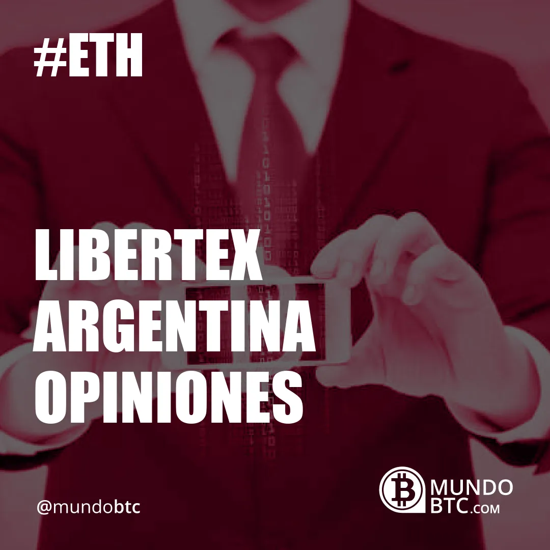 Libertex Argentina Opiniones