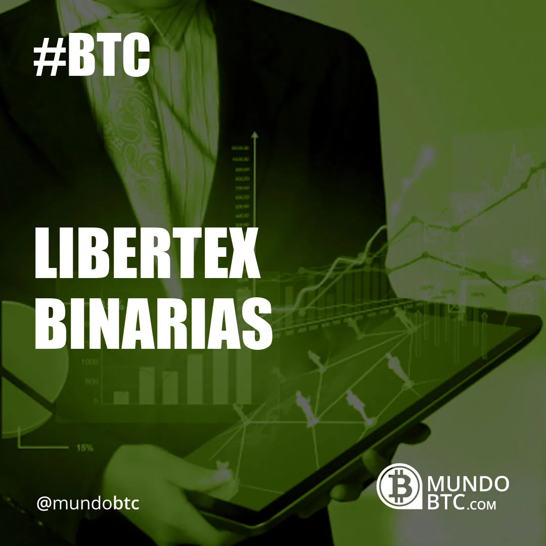 Libertex Binarias