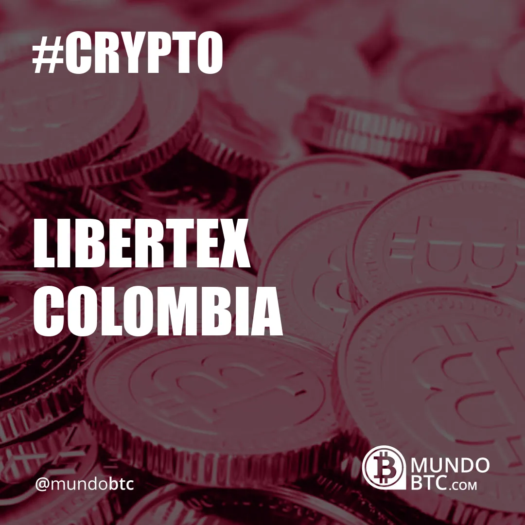Libertex Colombia