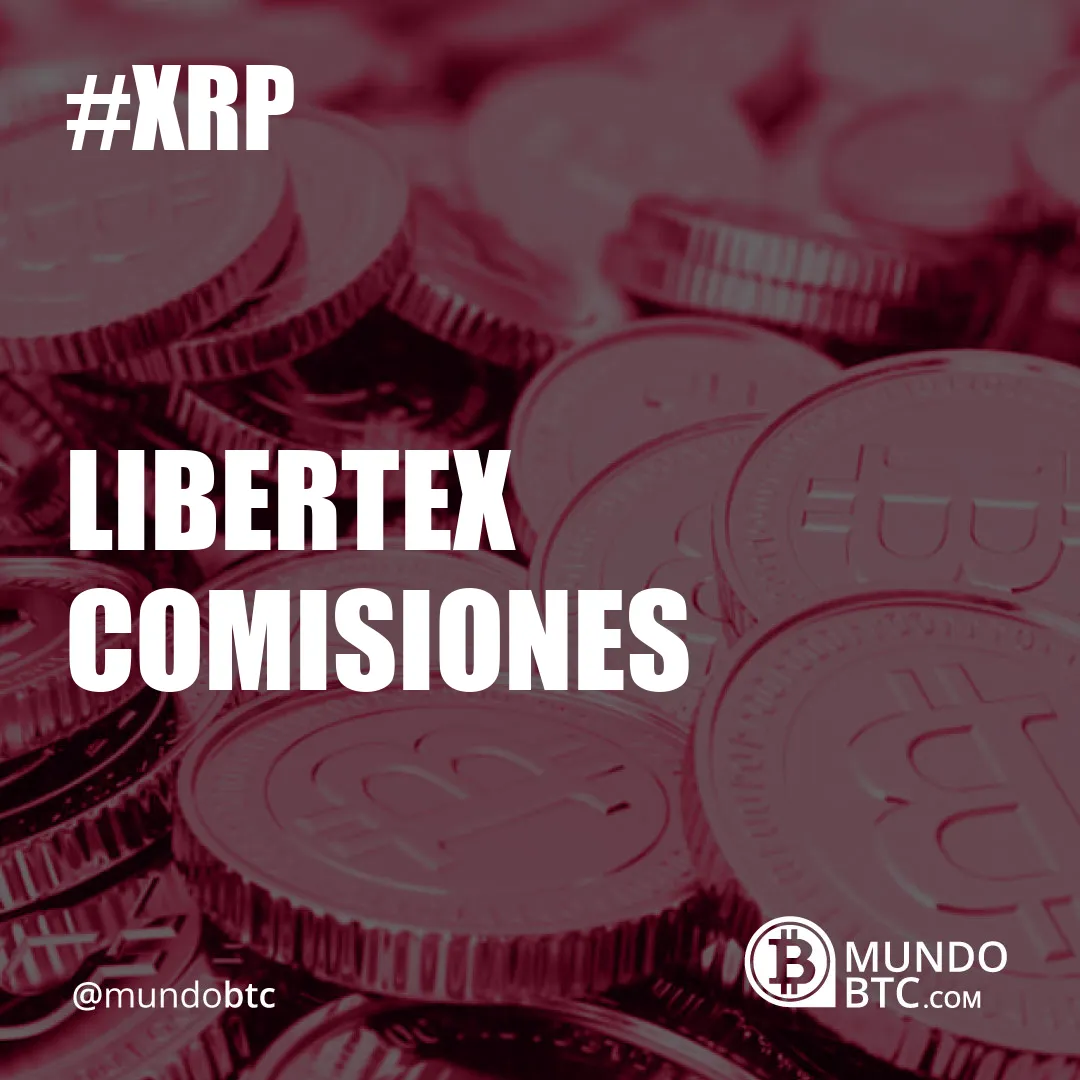 Libertex Comisiones