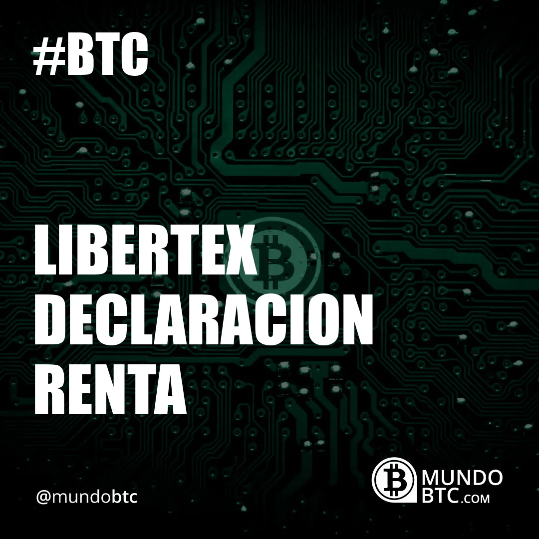 Libertex Declaracion Renta