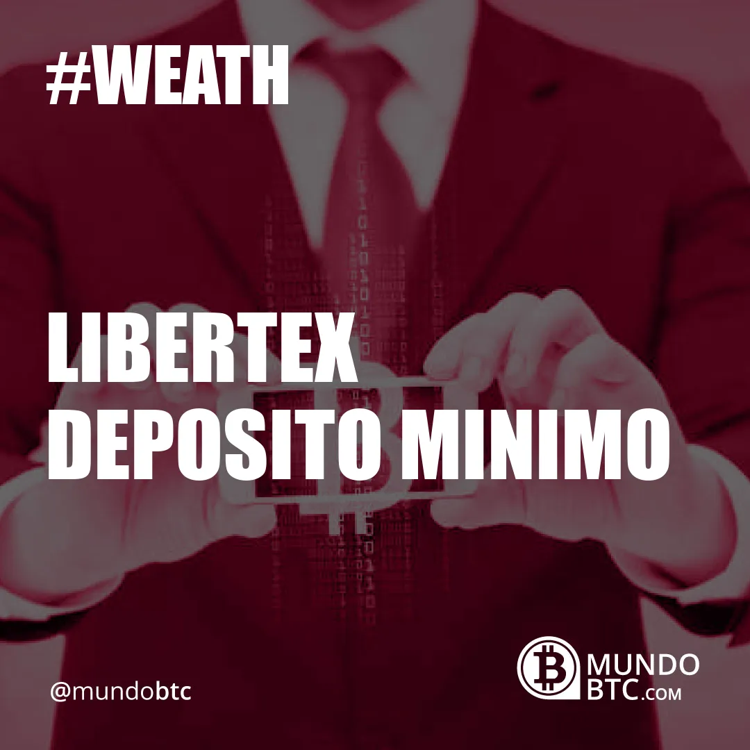 Libertex Deposito Minimo