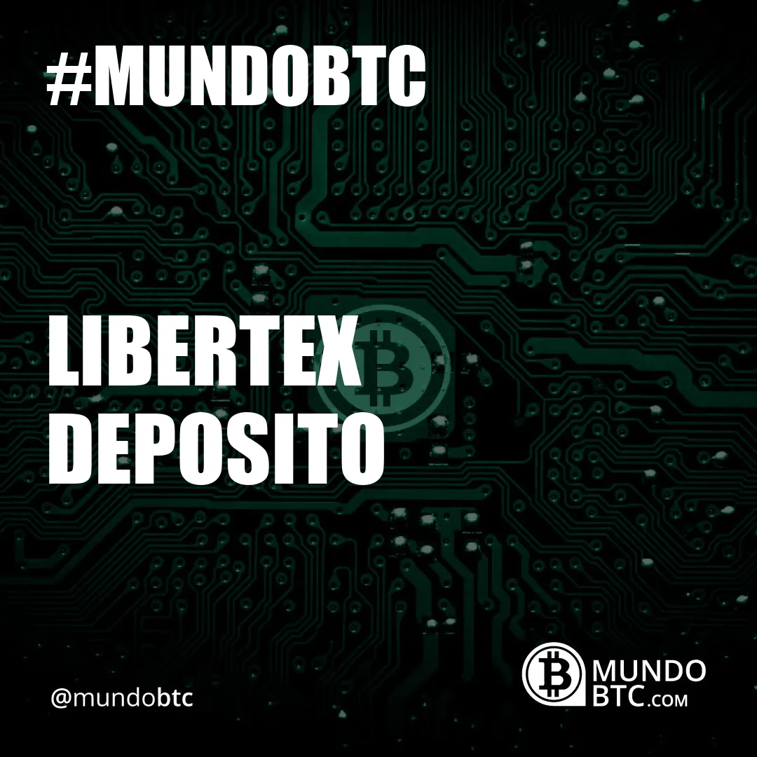 Libertex Deposito