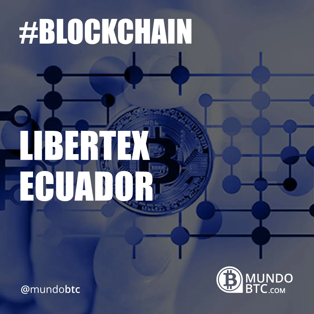 Libertex Ecuador