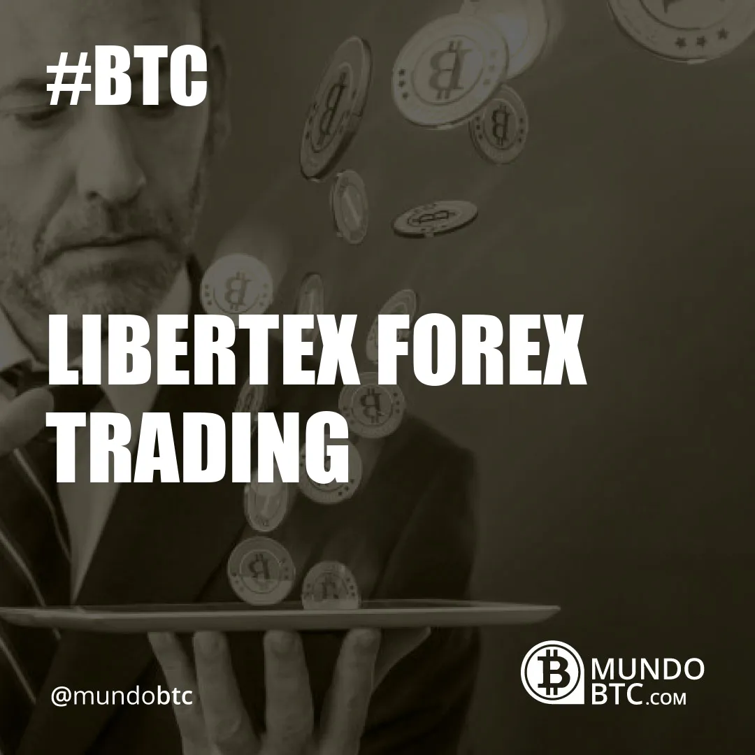 Libertex Forex Trading