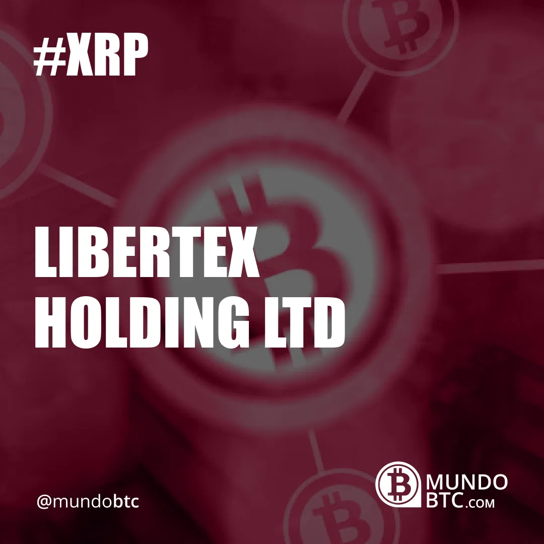Libertex Holding Ltd