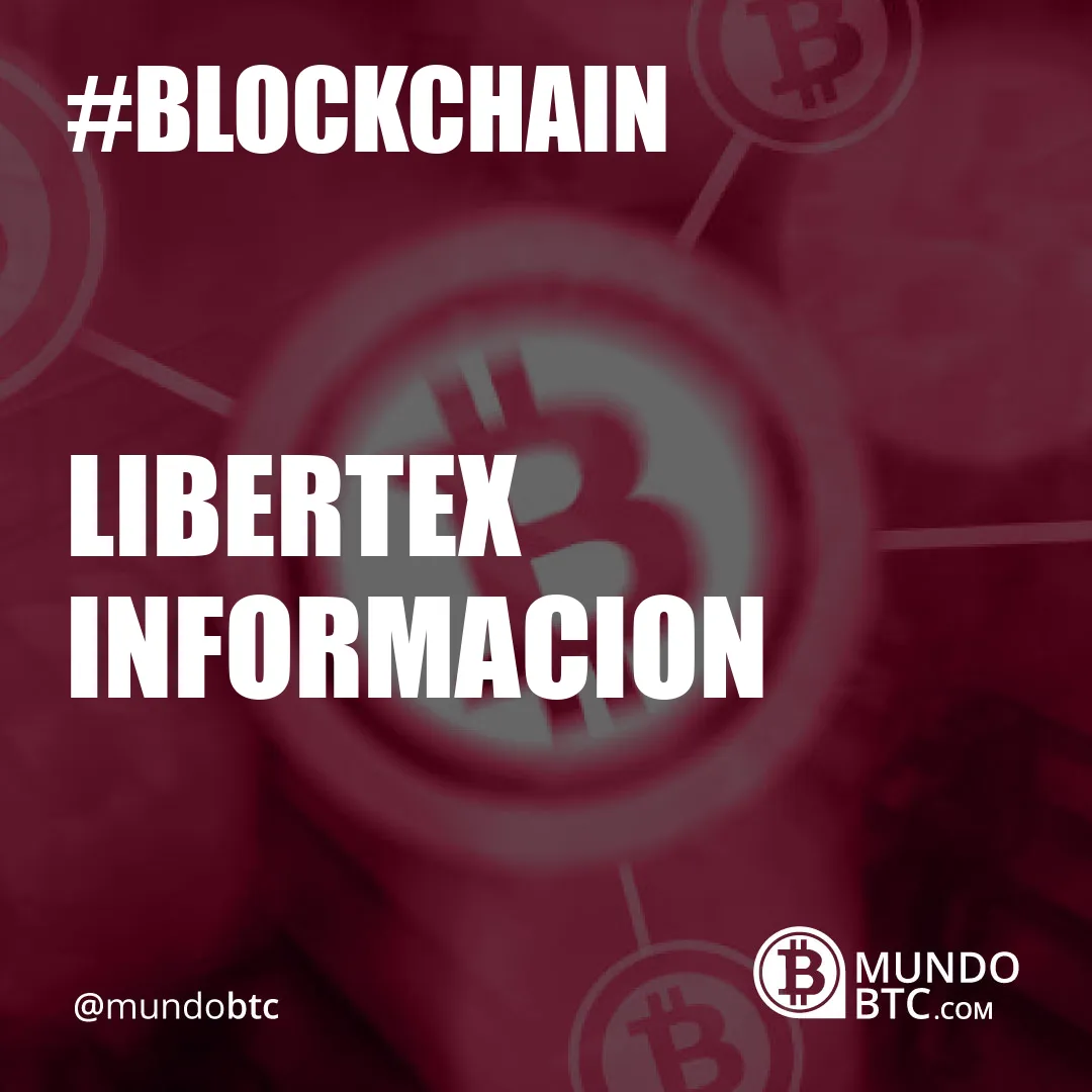 Libertex Informacion