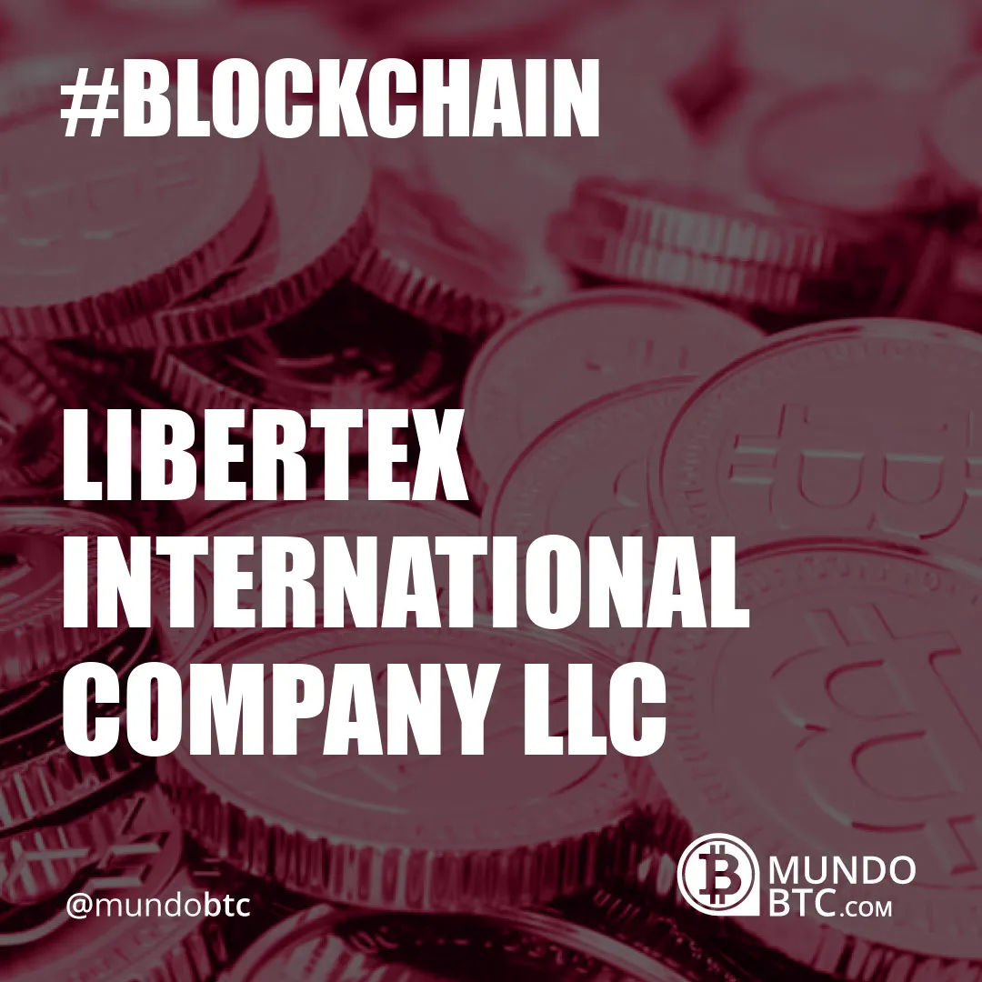 Libertex International Company Llc