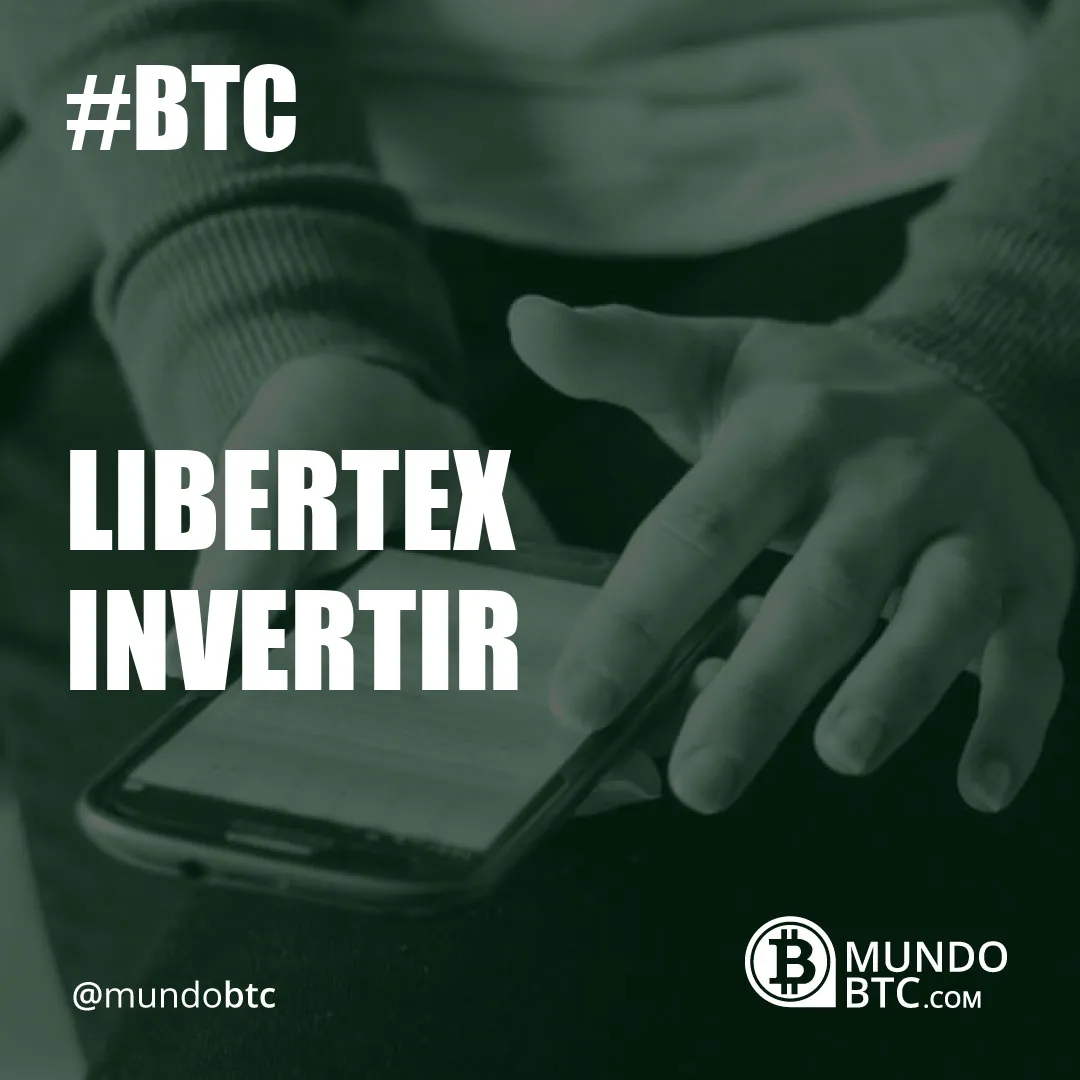 Libertex Invertir