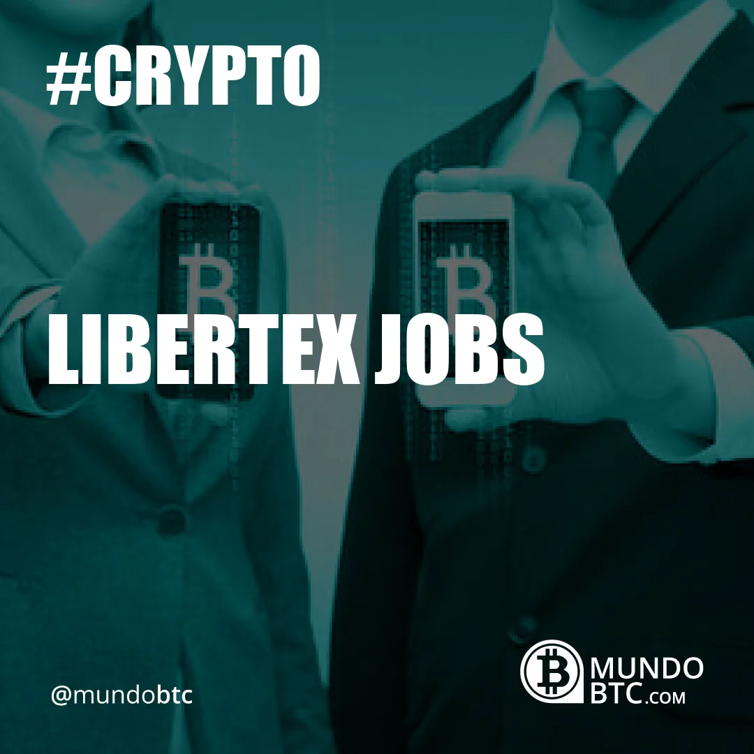 Libertex Jobs