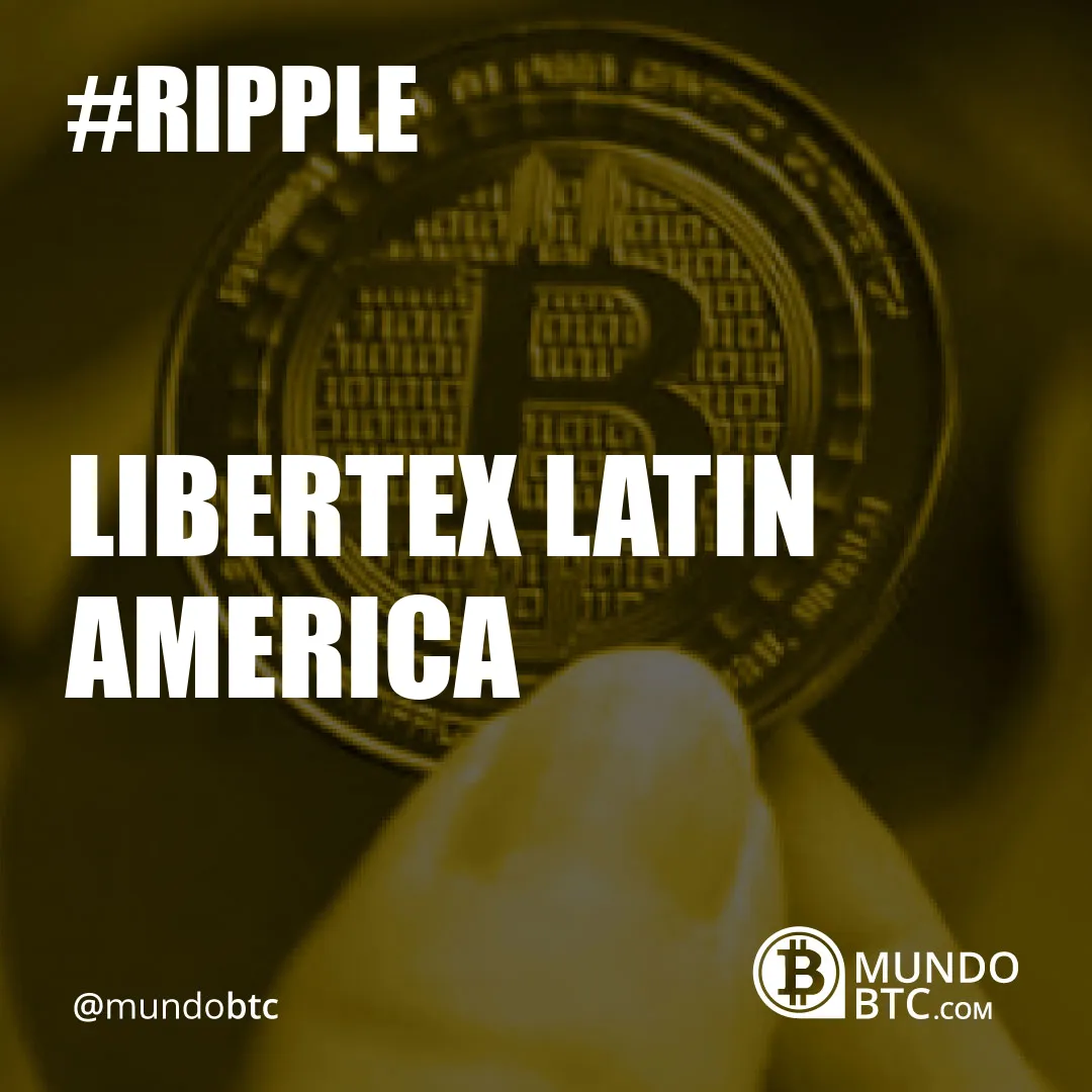 Libertex Latin America