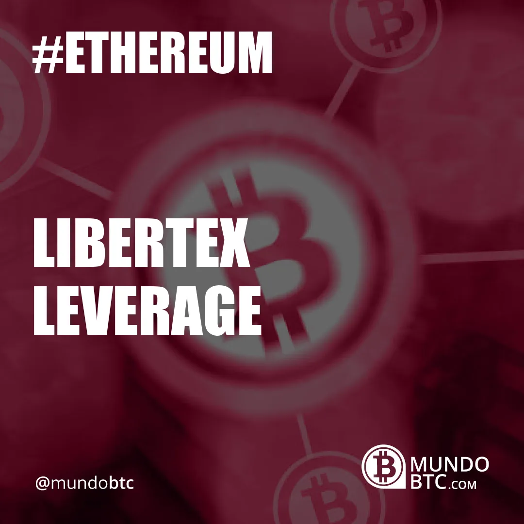 Libertex Leverage