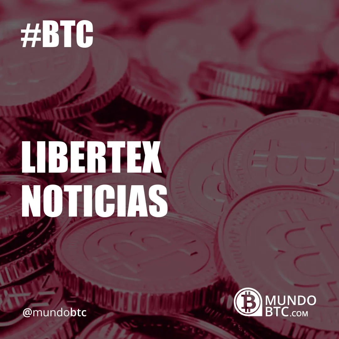 Libertex Noticias