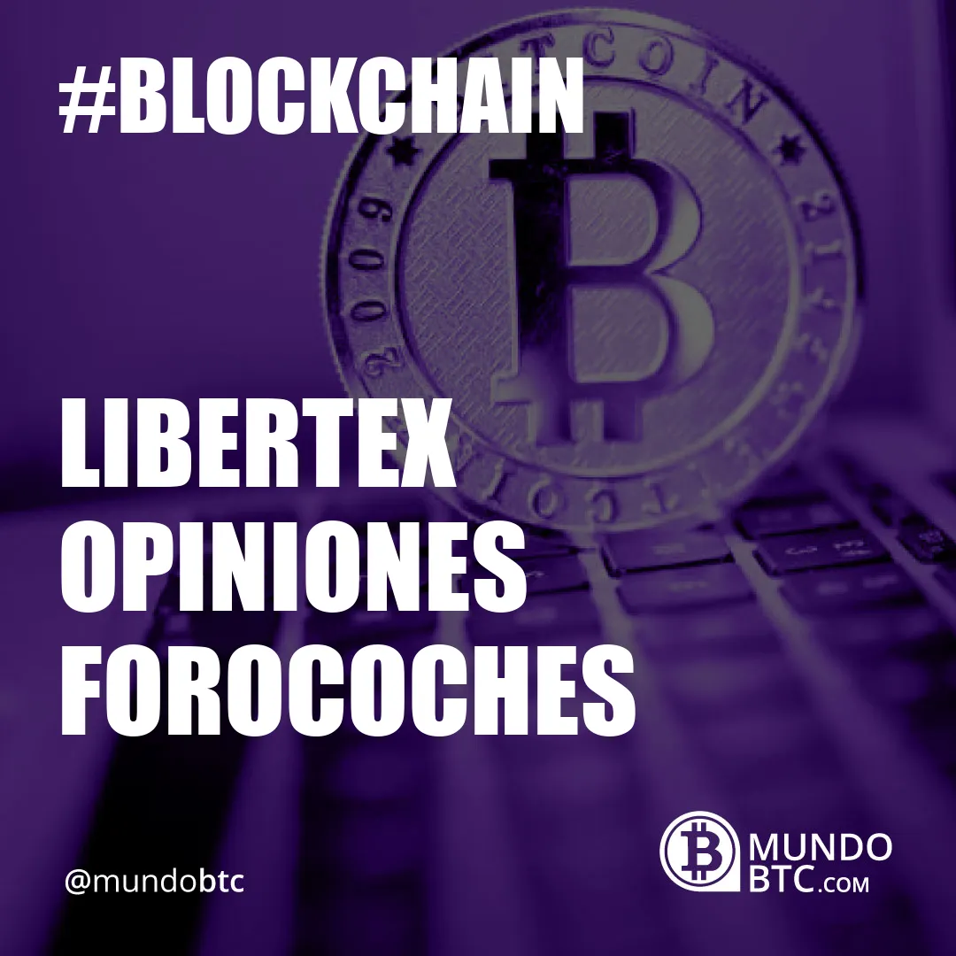 Libertex Opiniones Forocoches