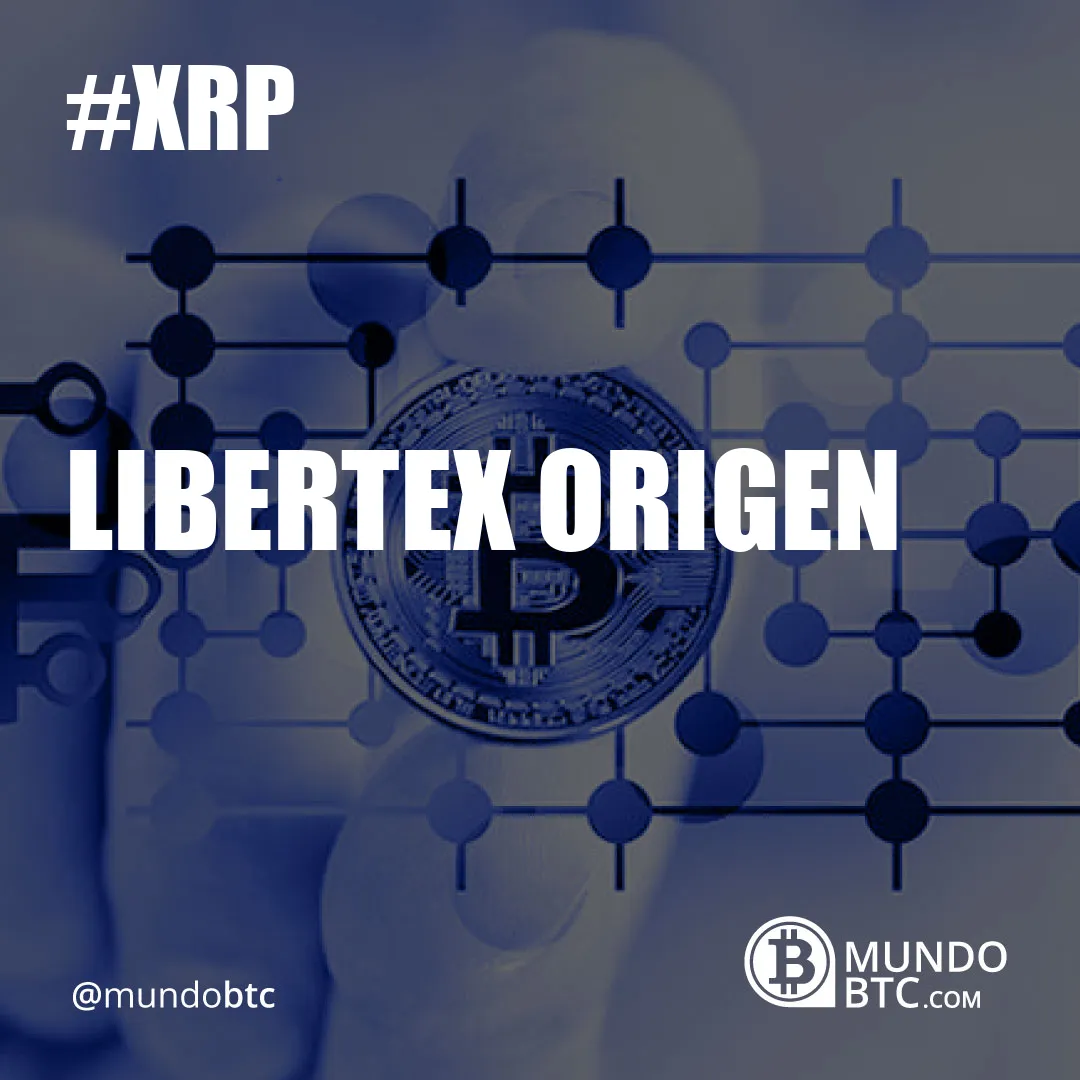 Libertex Origen