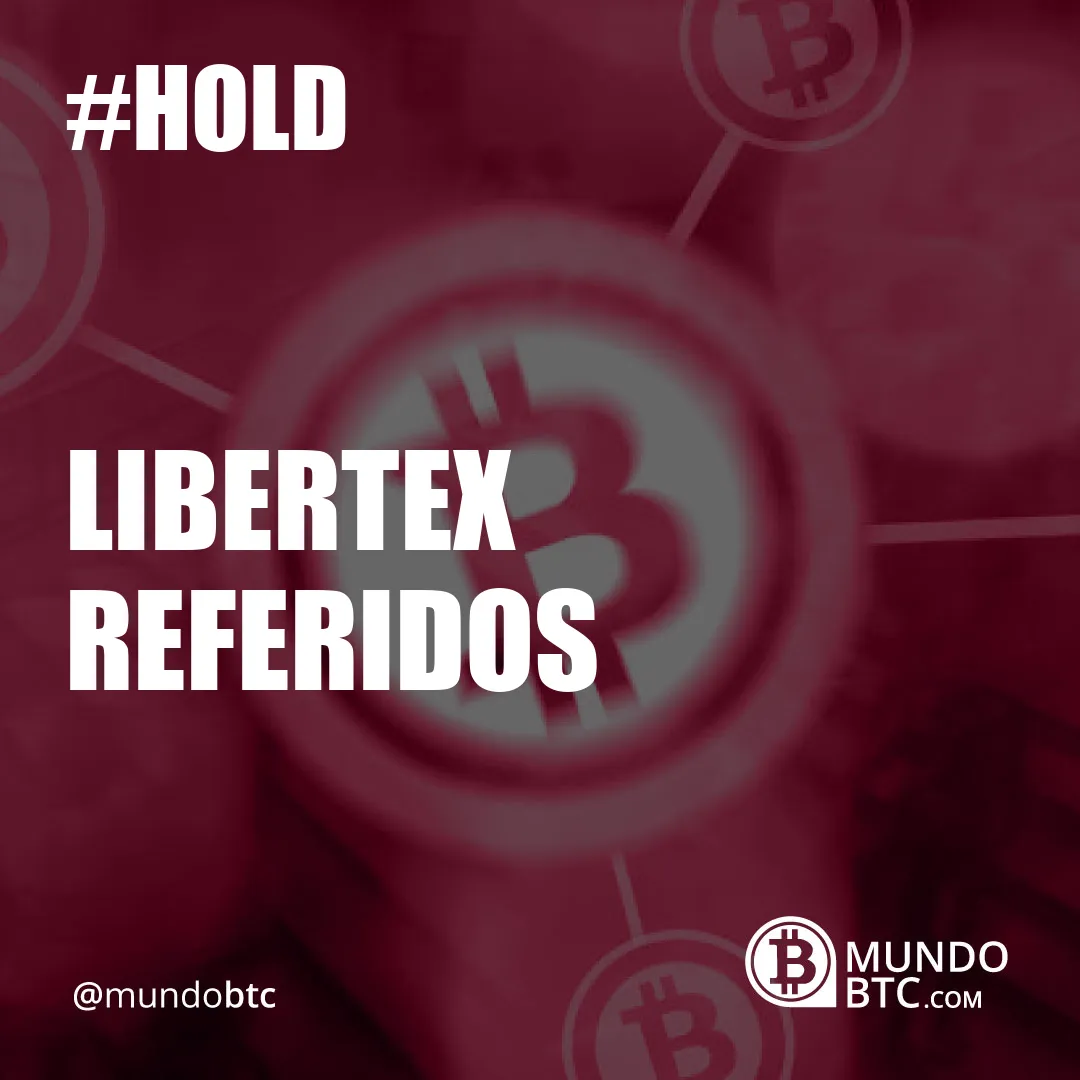 Libertex Referidos