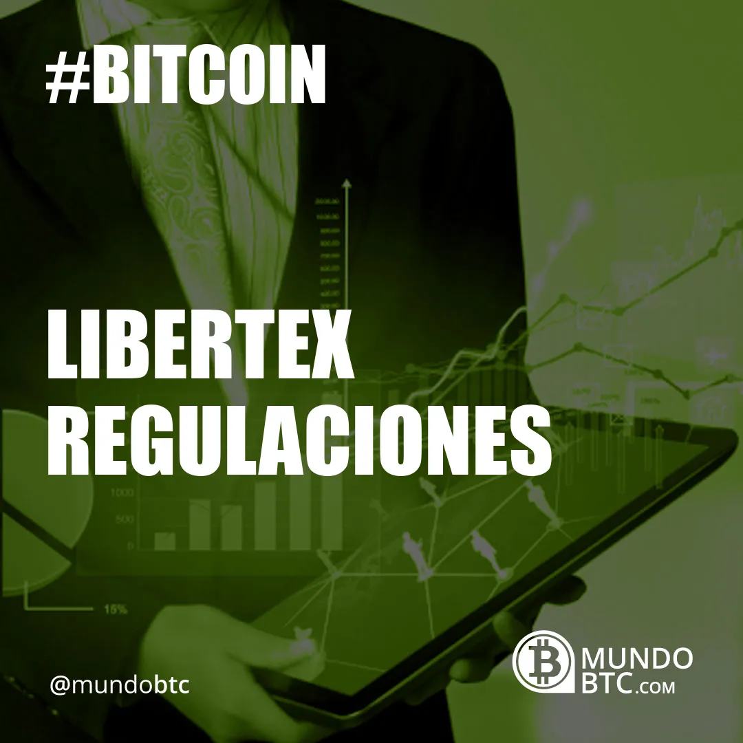 Libertex Regulaciones